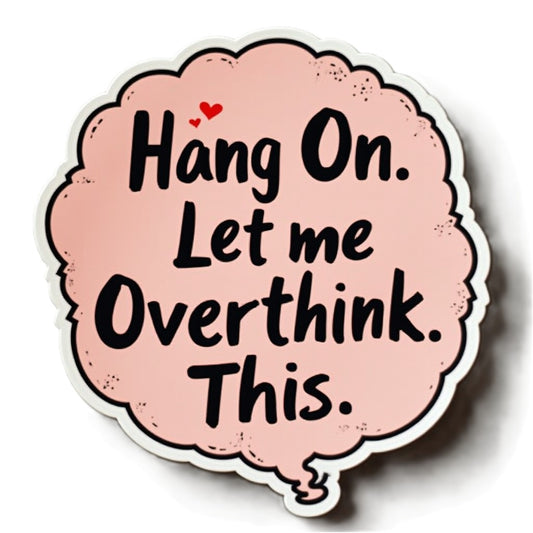 Overthinking by StuckOnYou
